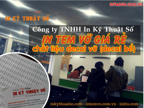 Khach hang dat dich vu in tem vo gia re TP.HCM tu Cong ty TNHH In Ky Thuat So - Digital Printing 